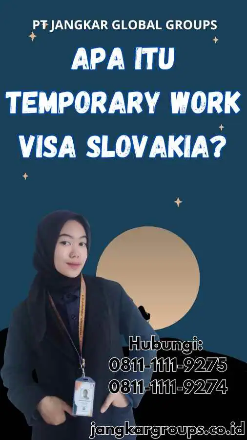 Apa Itu Temporary Work Visa Slovakia