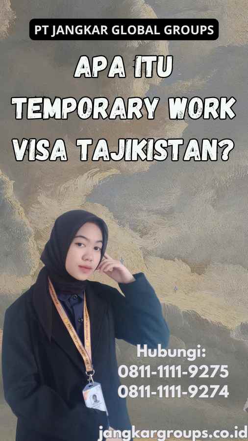 Apa Itu Temporary Work Visa Tajikistan