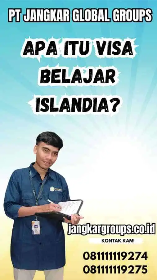 Apa Itu Visa Belajar Islandia?