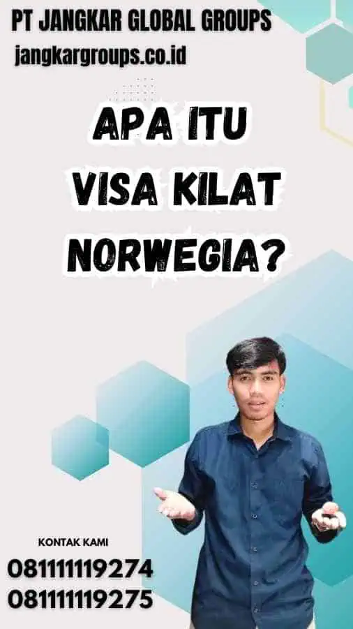 Apa Itu Visa Kilat Norwegia?