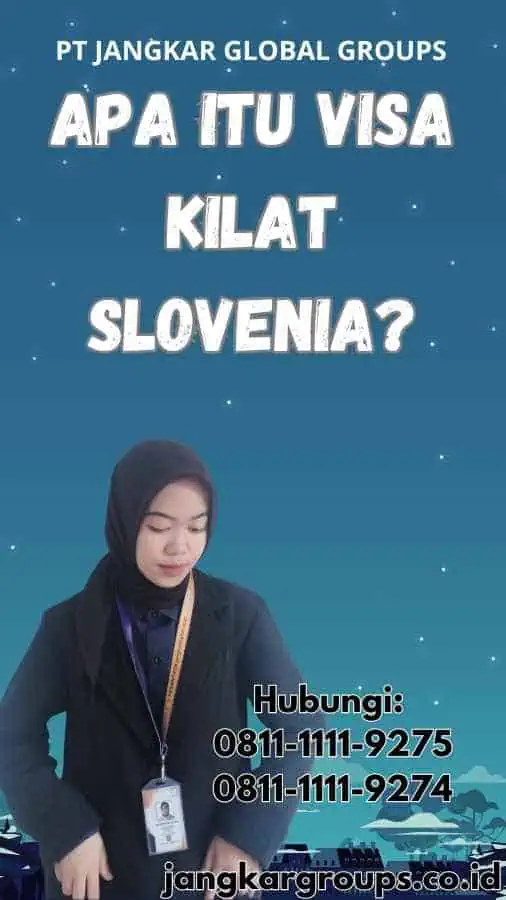 Apa Itu Visa Kilat Slovenia