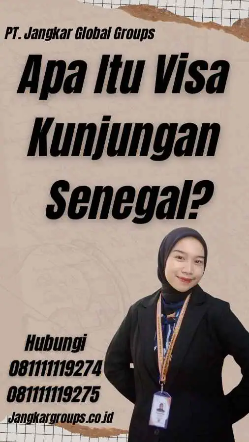 Apa Itu Visa Kunjungan Senegal?