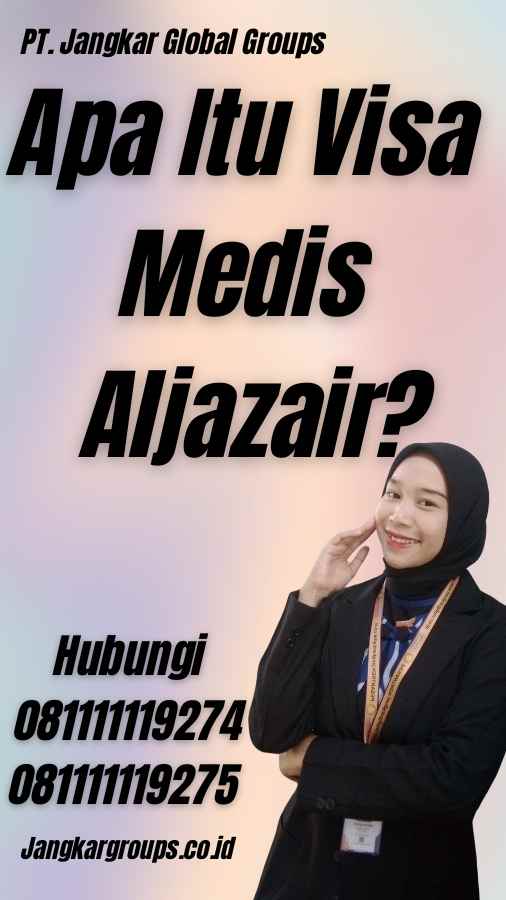 Apa Itu Visa Medis Aljazair?