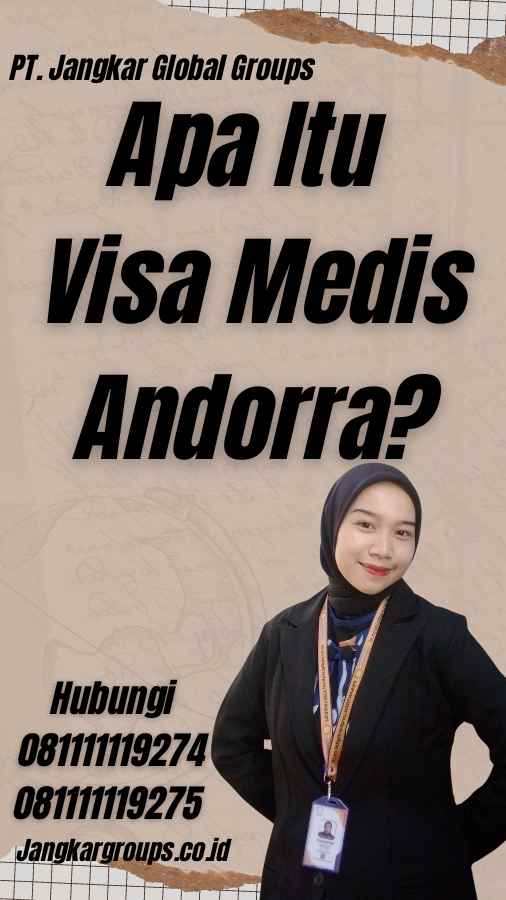 Apa Itu Visa Medis Andorra?