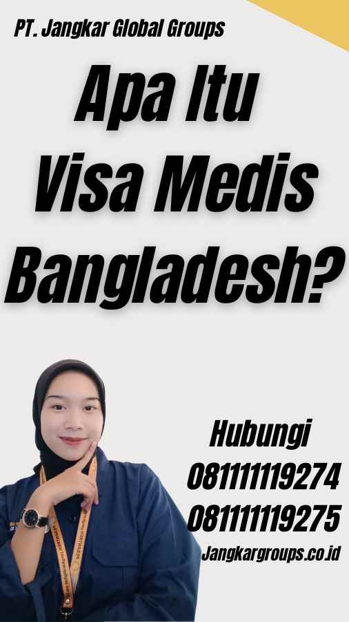 Apa Itu Visa Medis Bangladesh?