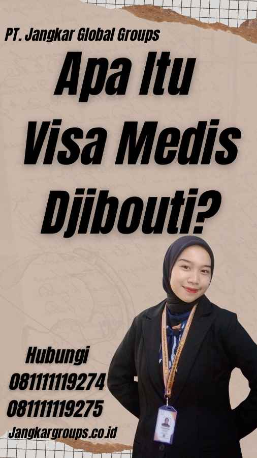 Apa Itu Visa Medis Djibouti?