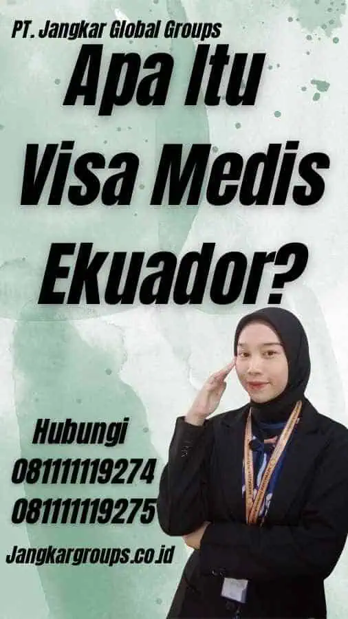 Apa Itu Visa Medis Ekuador?