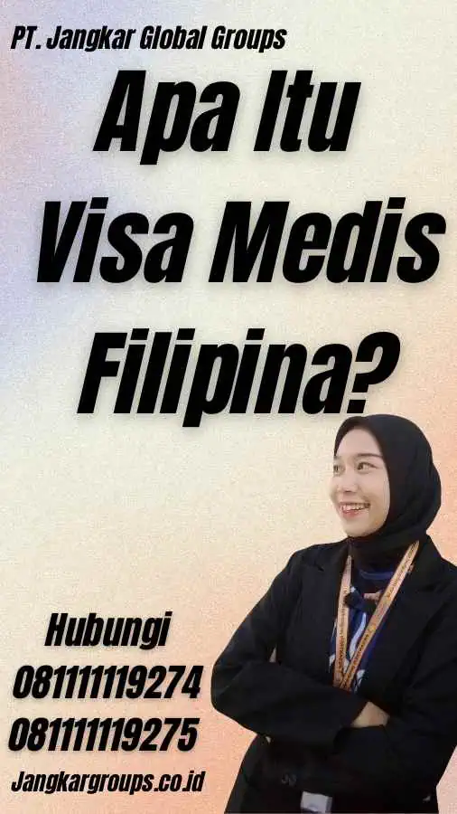 Apa Itu Visa Medis Filipina?