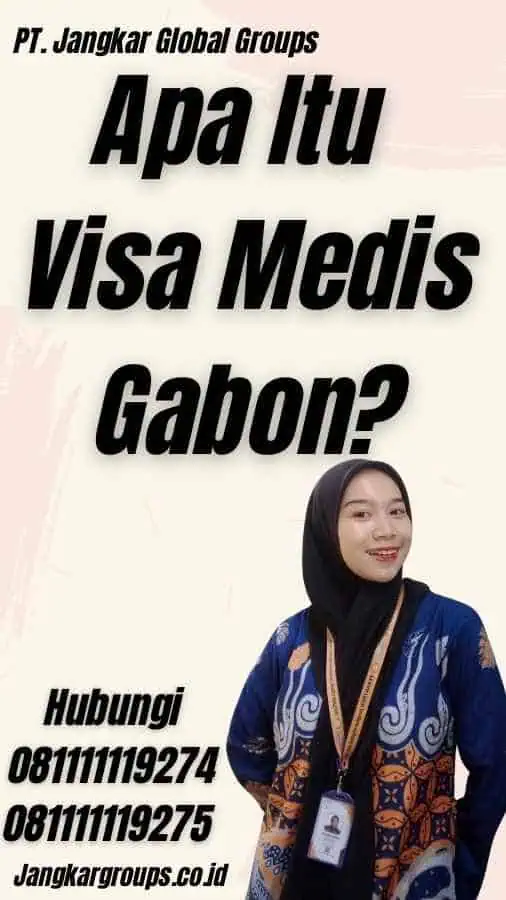 Apa Itu Visa Medis Gabon?