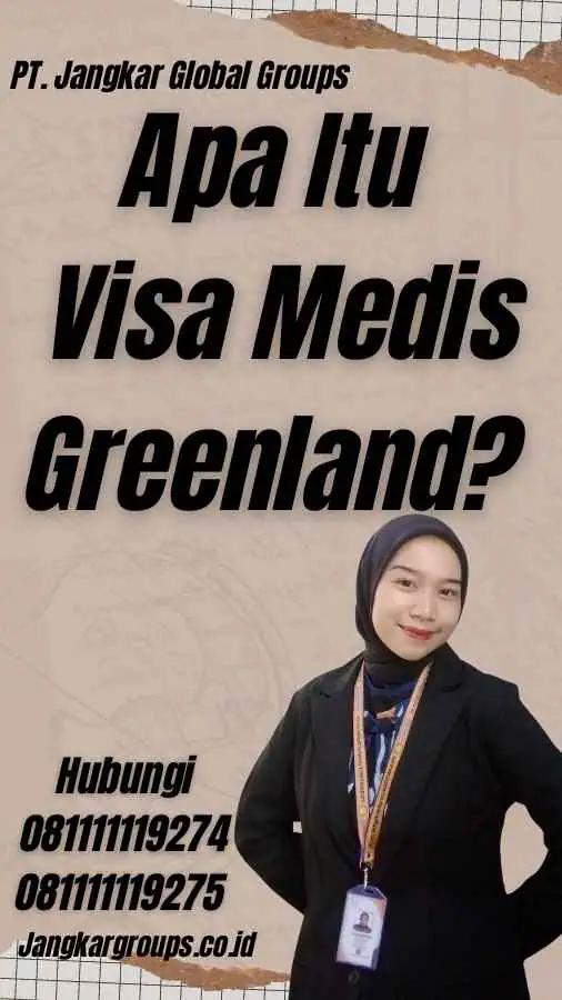 Apa Itu Visa Medis Greenland?