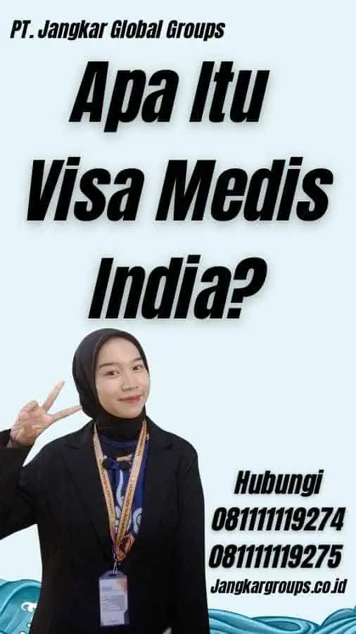 Apa Itu Visa Medis India?