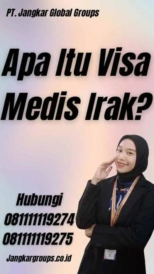 Apa Itu Visa Medis Irak?