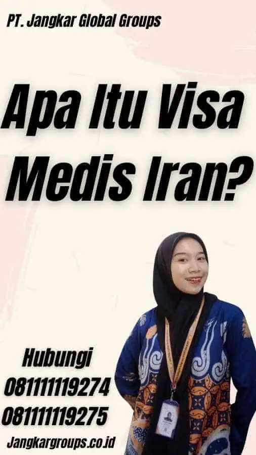 Apa Itu Visa Medis Iran?