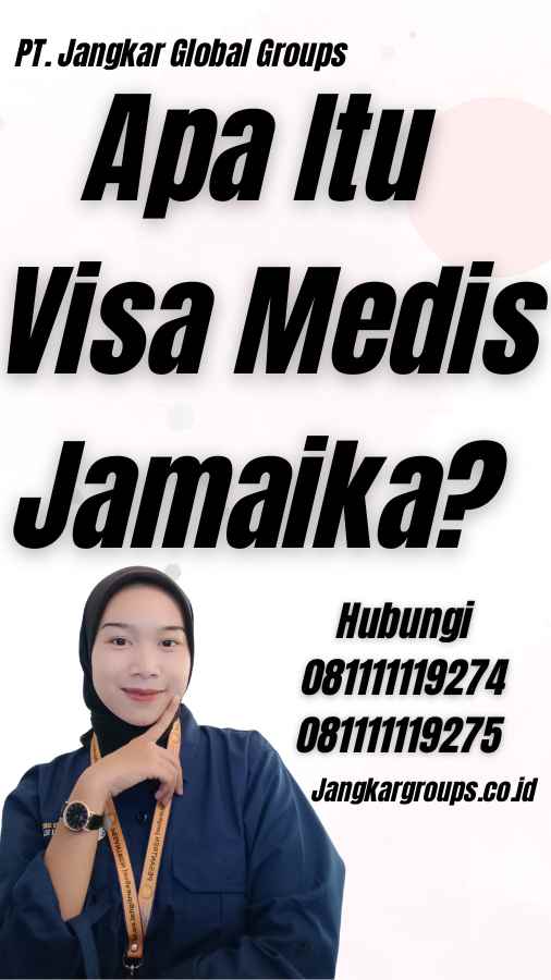 Apa Itu Visa Medis Jamaika?