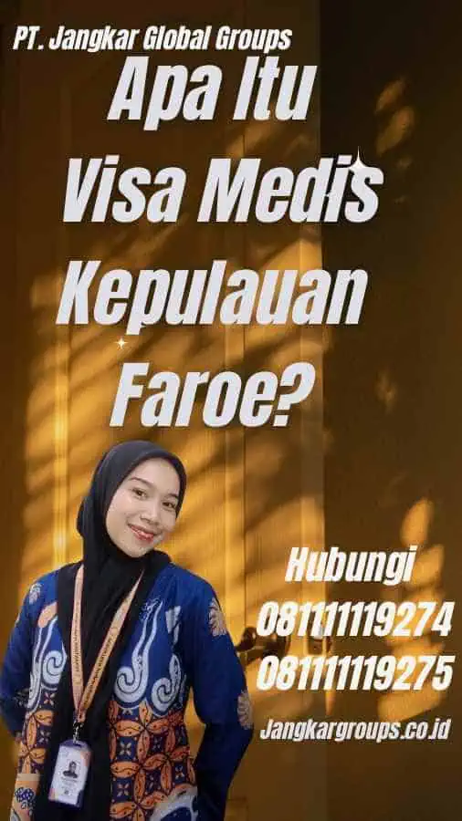 Apa Itu Visa Medis Kepulauan Faroe?