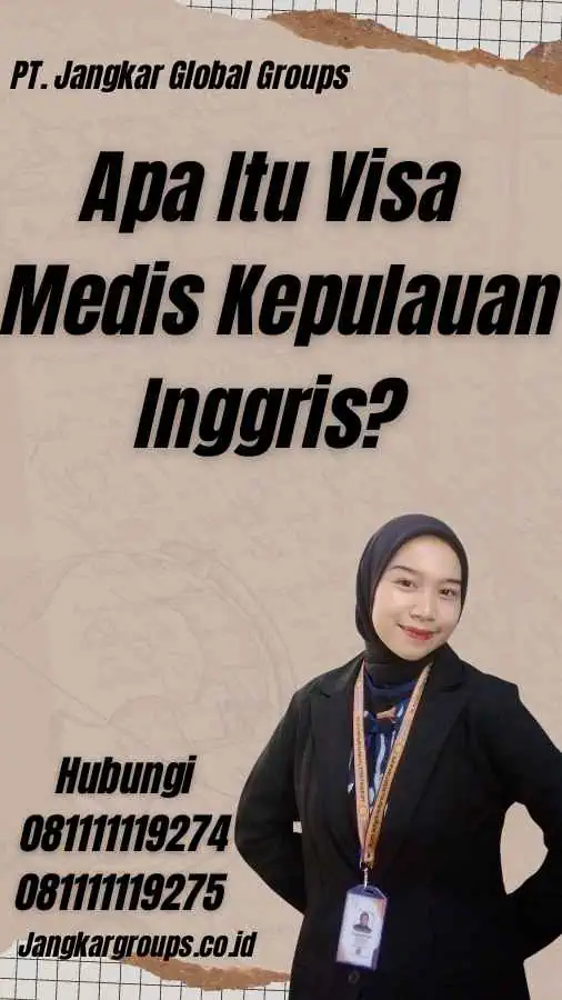 Apa Itu Visa Medis Kepulauan Inggris?