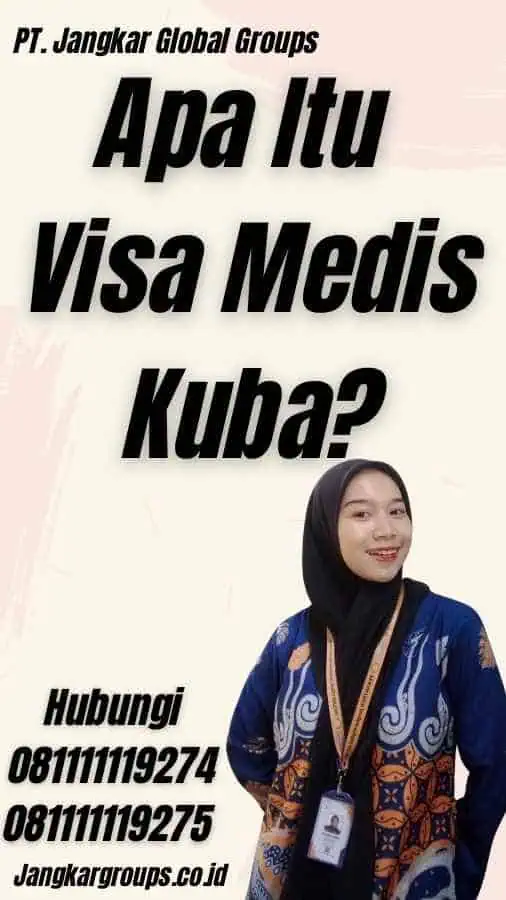 Apa Itu Visa Medis Kuba?