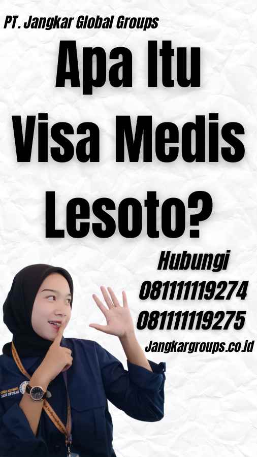 Apa Itu Visa Medis Lesoto?