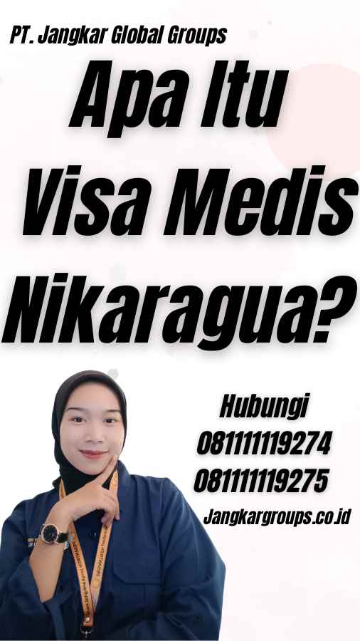 Apa Itu Visa Medis Nikaragua?