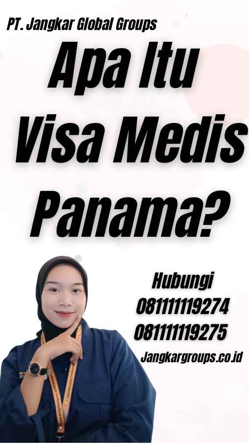 Apa Itu Visa Medis Panama?