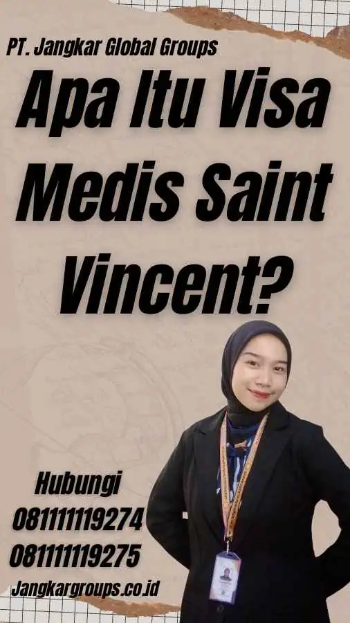 Apa Itu Visa Medis Saint Vincent?