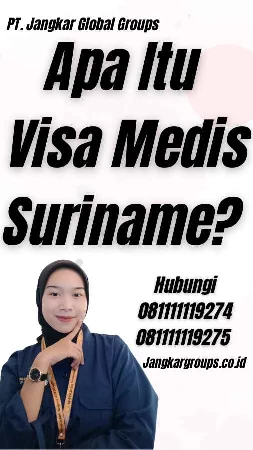 Apa Itu Visa Medis Suriname?