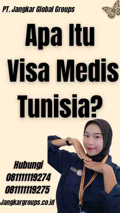 Apa Itu Visa Medis Tunisia?