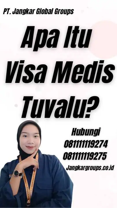 Apa Itu Visa Medis Tuvalu?