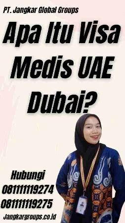 Apa Itu Visa Medis UAE Dubai?