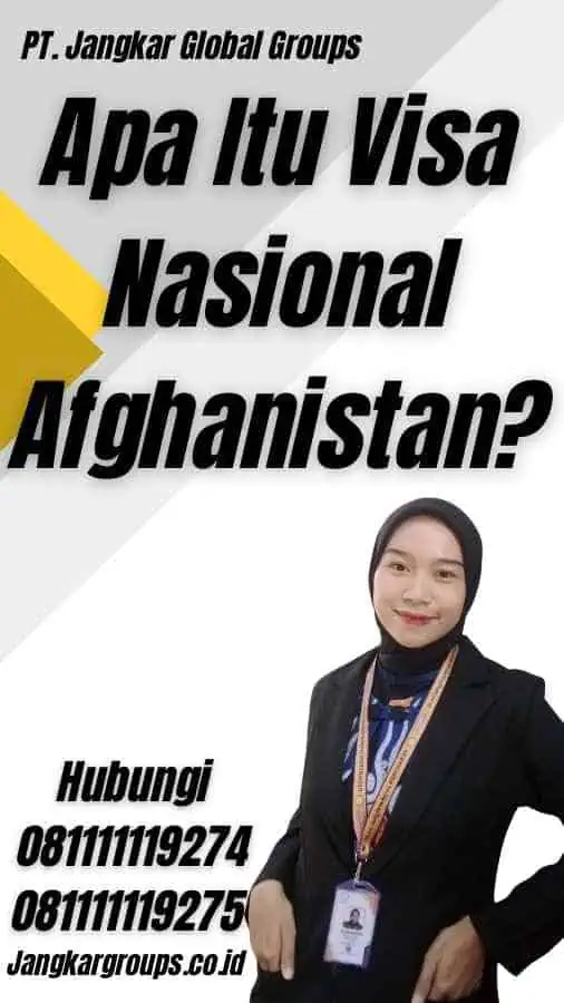 Apa Itu Visa Nasional Afghanistan?