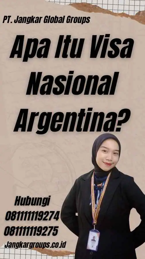 Apa Itu Visa Nasional Argentina?