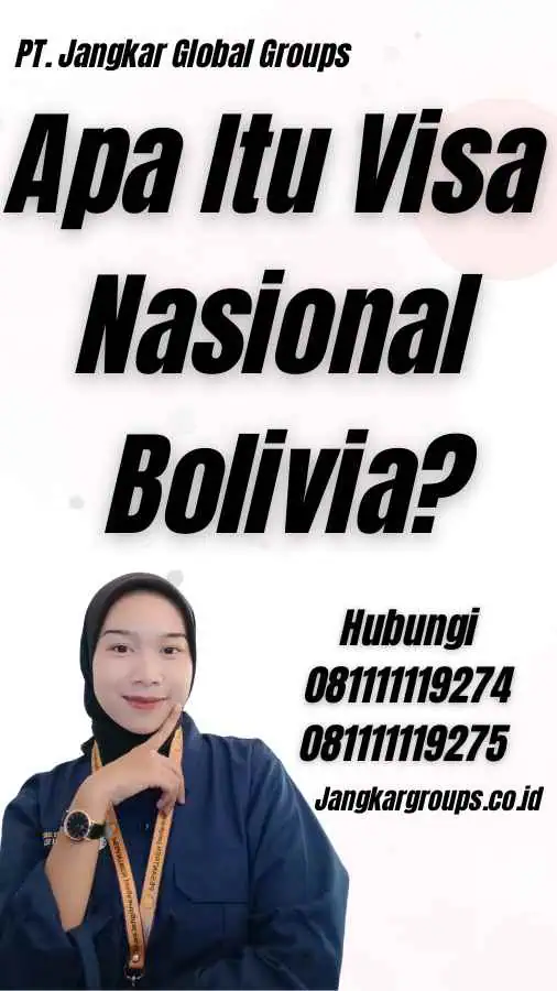 Apa Itu Visa Nasional Bolivia?