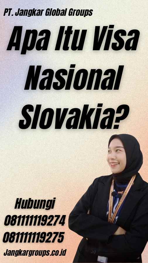 Apa Itu Visa Nasional Slovakia?