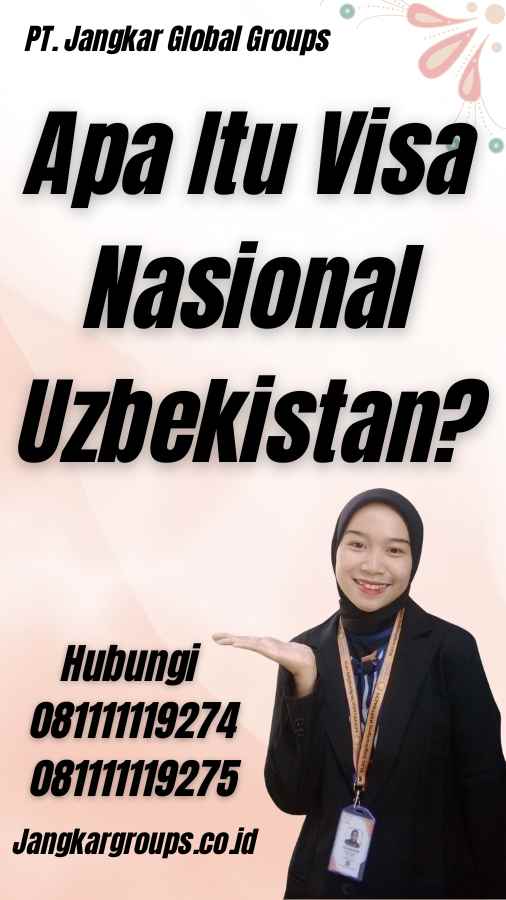 Apa Itu Visa Nasional Uzbekistan?