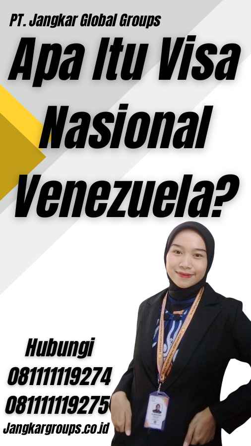 Apa Itu Visa Nasional Venezuela?