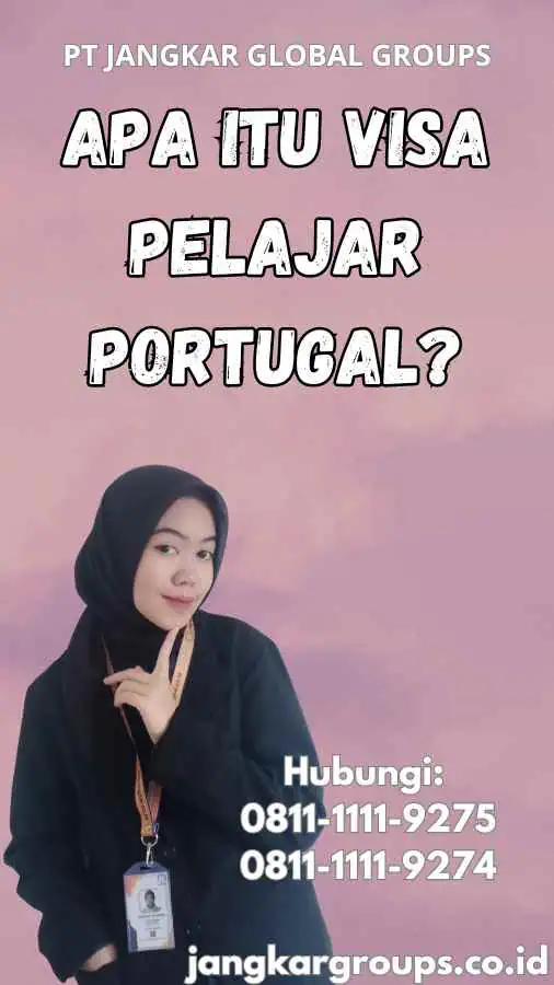 Apa Itu Visa Pelajar Portugal