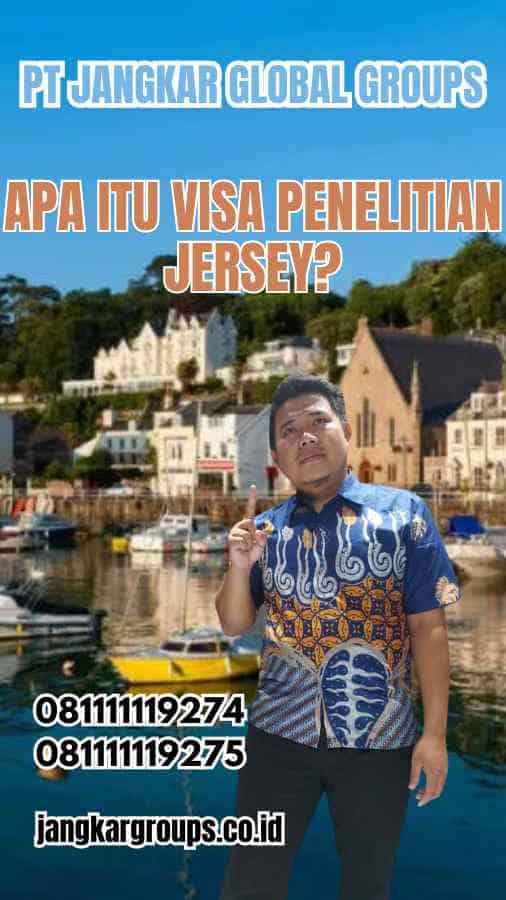 Apa Itu Visa Penelitian Jersey?