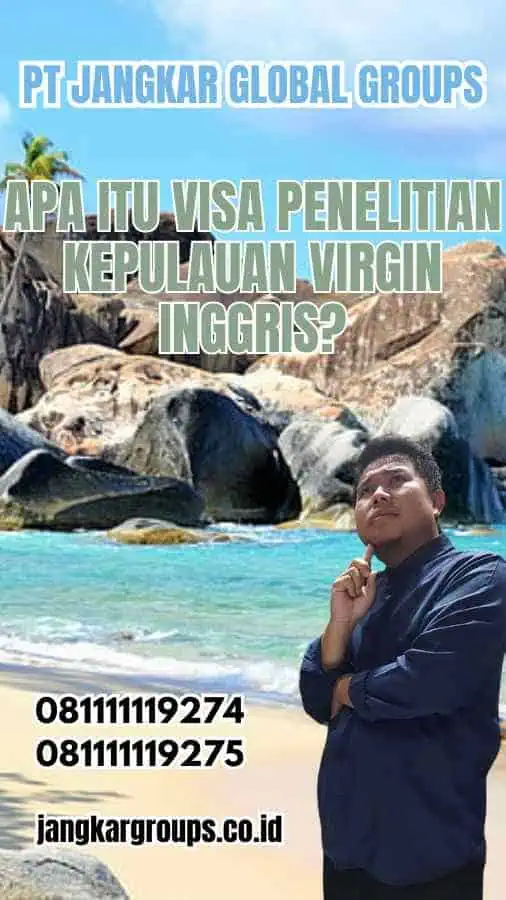 Apa Itu Visa Penelitian Kepulauan Virgin Inggris?