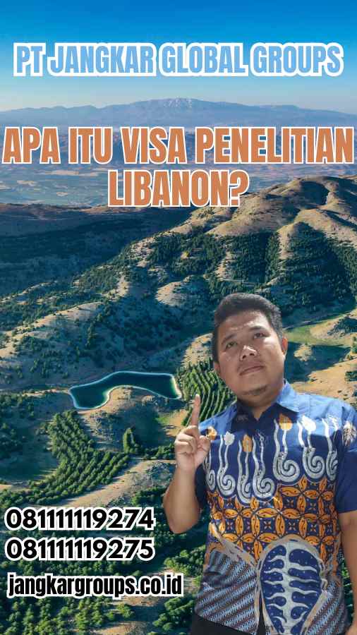 Apa Itu Visa Penelitian Libanon?