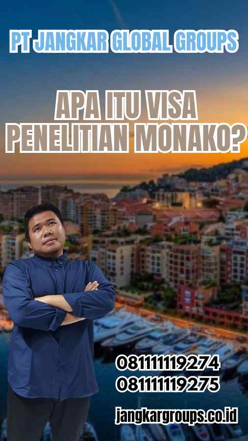 Apa Itu Visa Penelitian Monako?