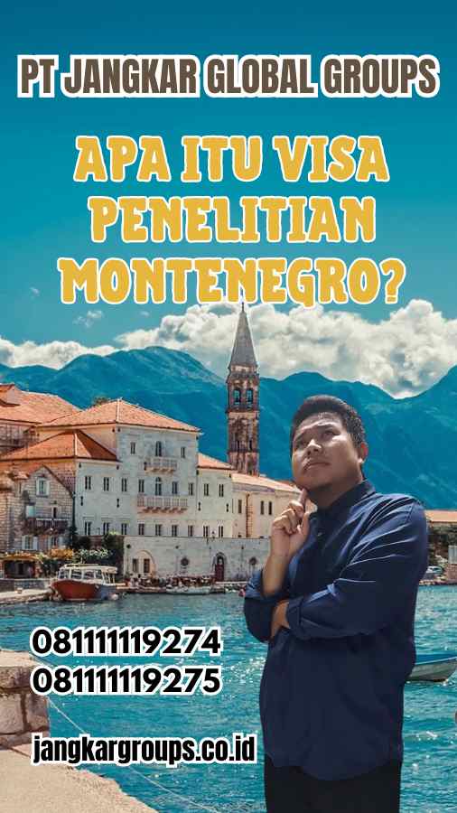 Apa Itu Visa Penelitian Montenegro