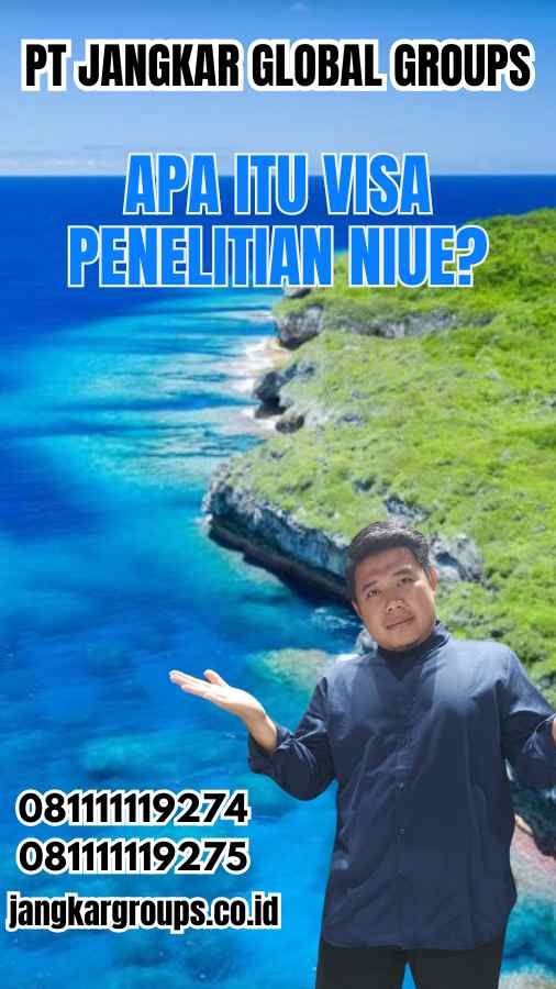 Apa Itu Visa Penelitian Niue?