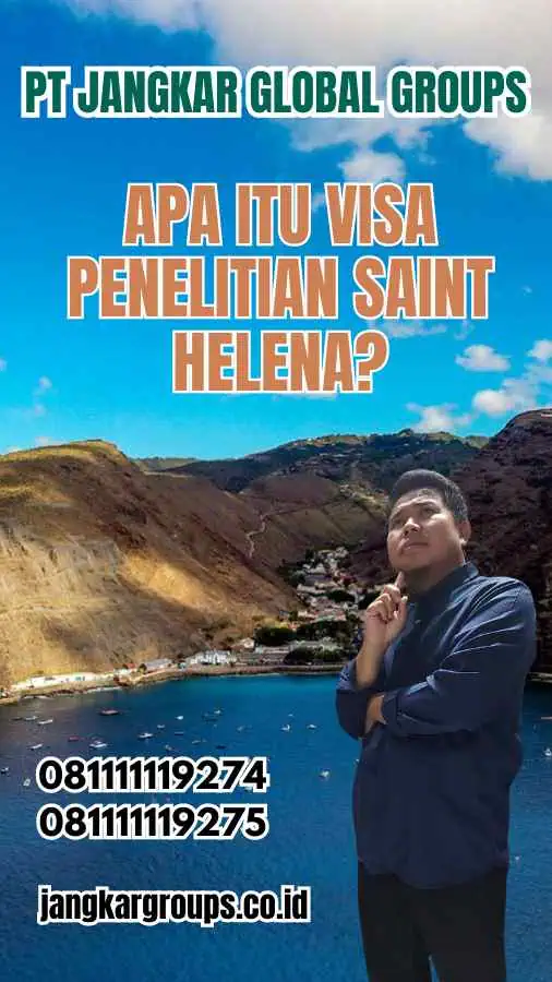 Apa Itu Visa Penelitian Saint Helena?