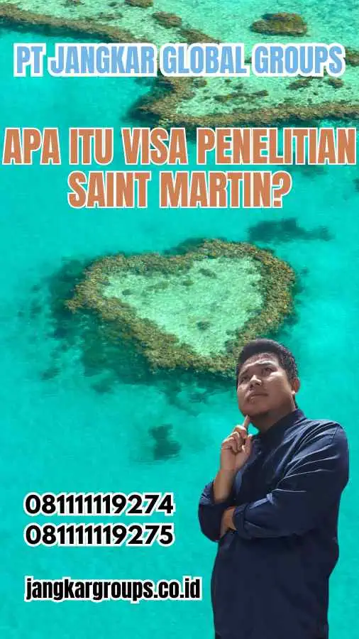 Apa Itu Visa Penelitian untuk Saint Martin?