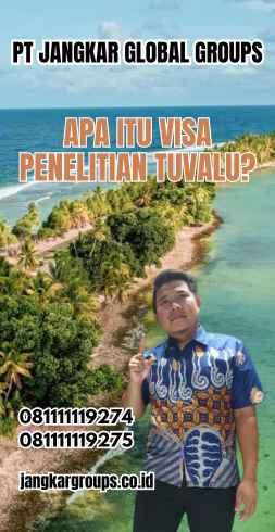 Apa Itu Visa Penelitian Tuvalu?