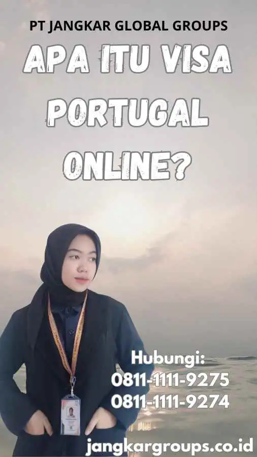 Apa Itu Visa Portugal Online