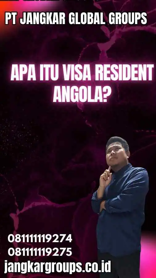 Apa Itu Visa Resident Angola?