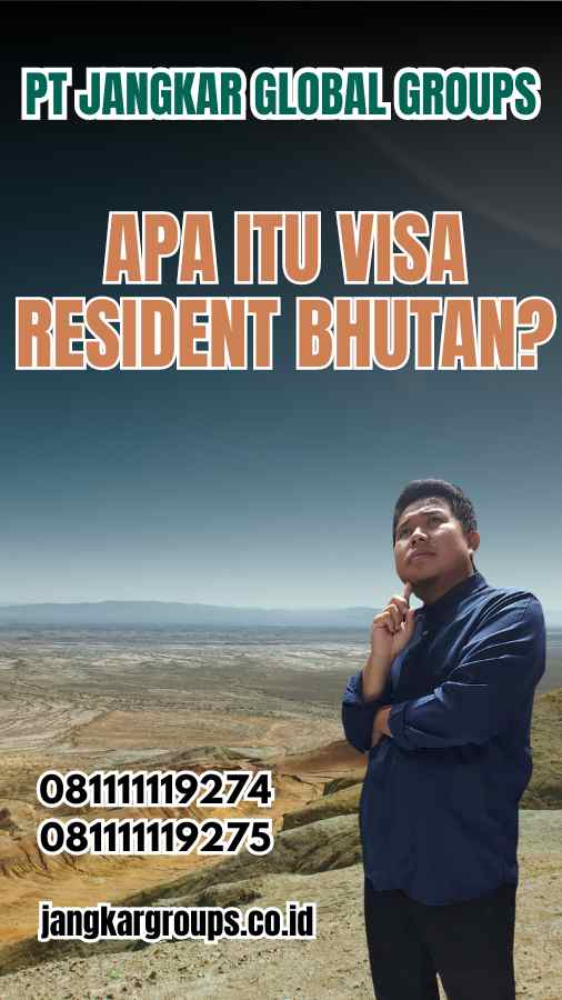 Apa Itu Visa Resident Bhutan?