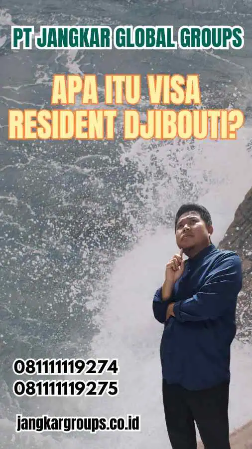 Apa Itu Visa Resident Djibouti?