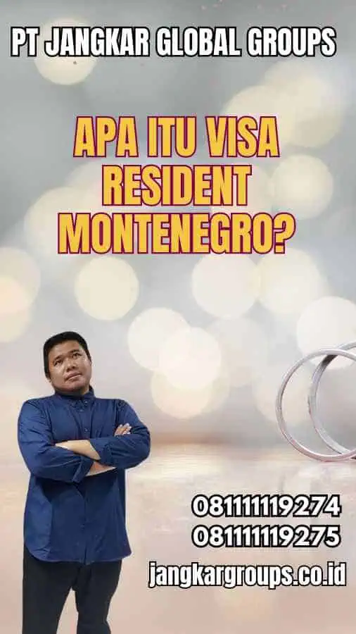 Apa Itu Visa Resident Montenegro?